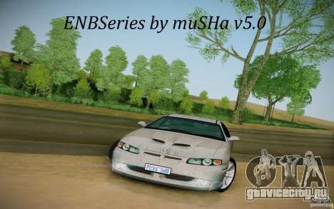 ENBSeries by muSHa v5.0 для GTA San Andreas