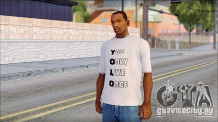 YOLO T-Shirt для GTA San Andreas