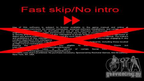 Fast Skip-No Intro для GTA 4