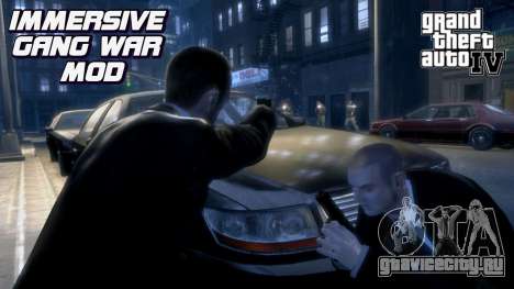 GTA 4 IMMERSIVE GANG WAR MOD для GTA 4