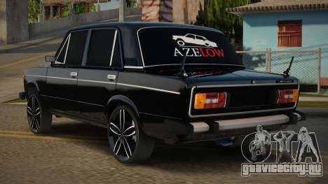 VAZ 2106 Azelow Style V1.1 для GTA San Andreas