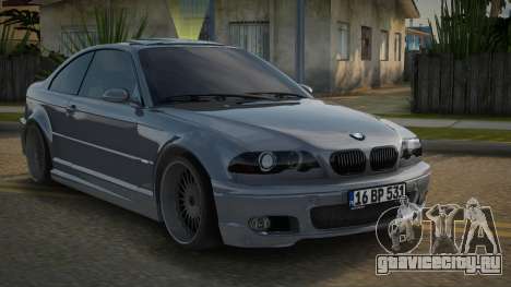 BMW M3 E46 Hujarash для GTA San Andreas